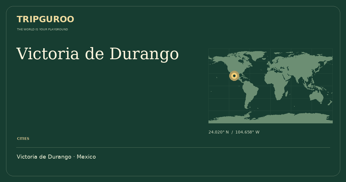 Victoria de Durango · Reference location