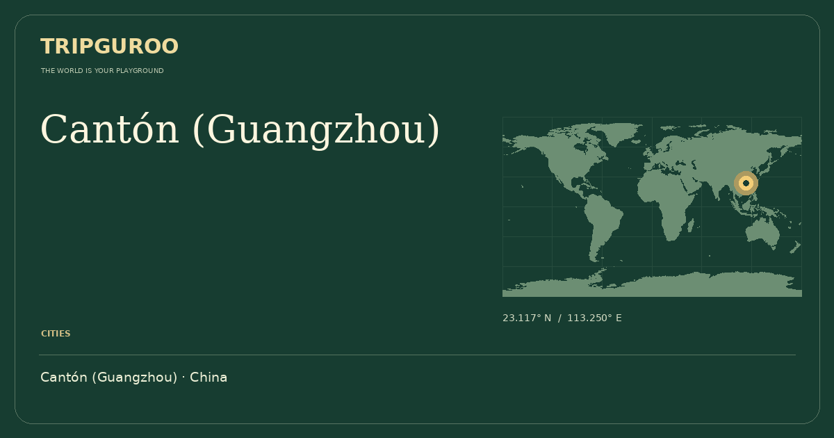 Cantón (Guangzhou) · Reference location