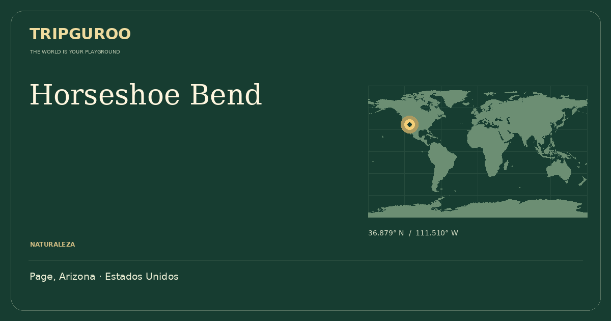Horseshoe Bend · Ubicación de referencia