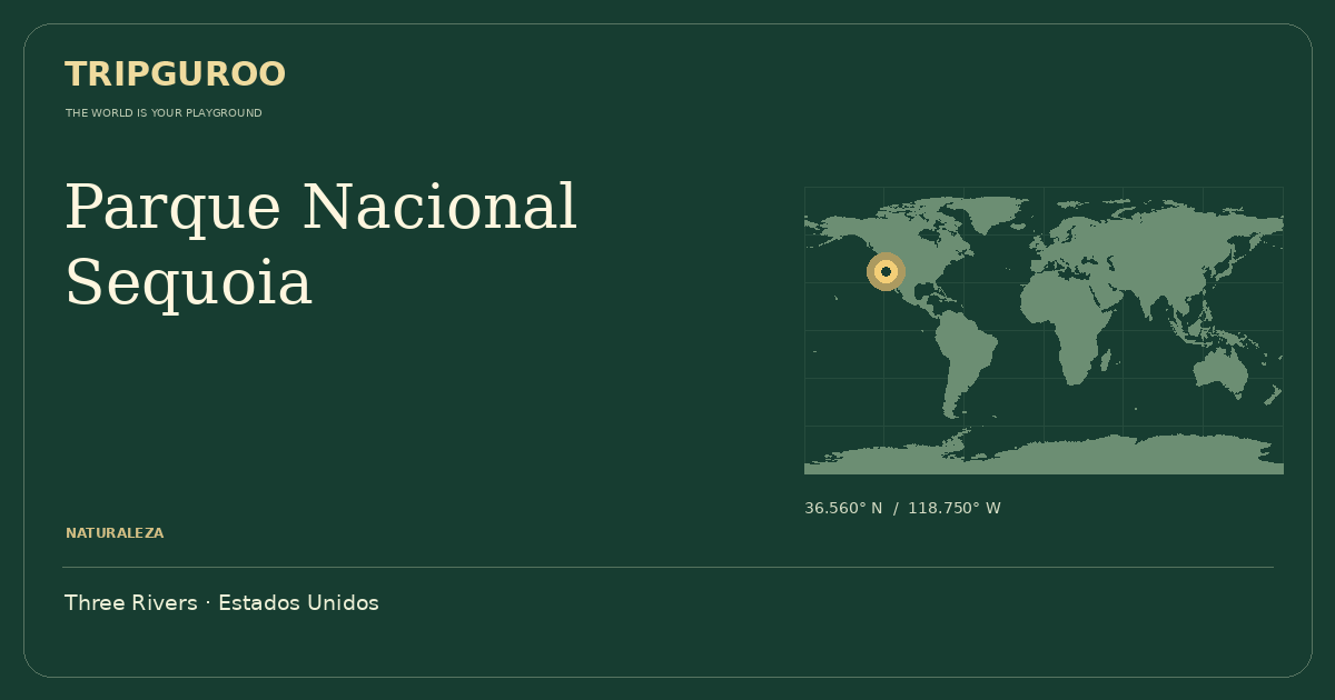 Parque Nacional Sequoia · Ubicación de referencia