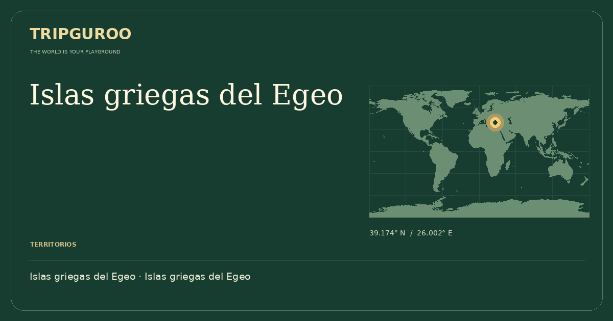 Islas griegas del Egeo · Ubicación de referencia