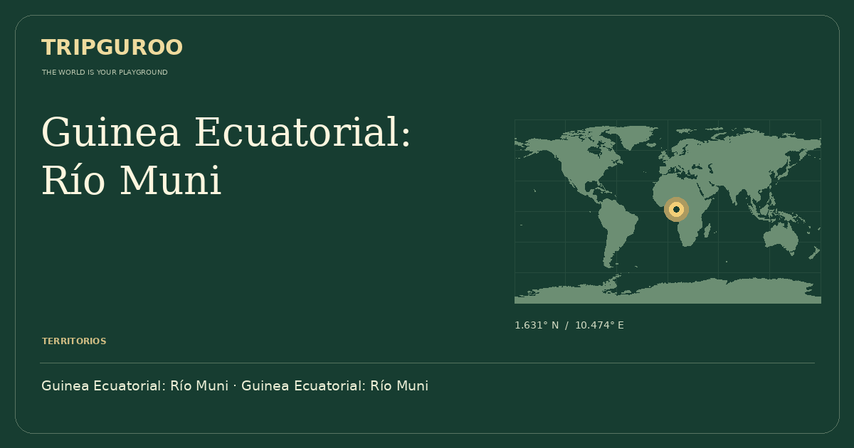 Guinea Ecuatorial: Río Muni · Ubicación de referencia