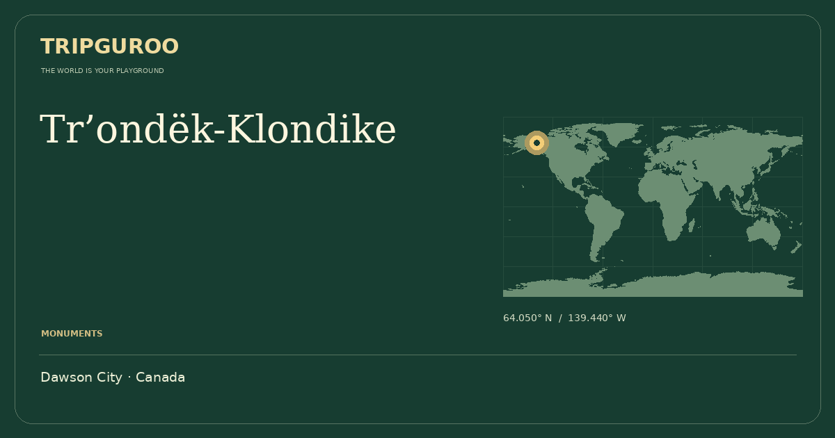 Tr’ondëk-Klondike · Reference location